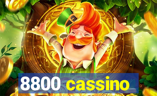 8800 cassino